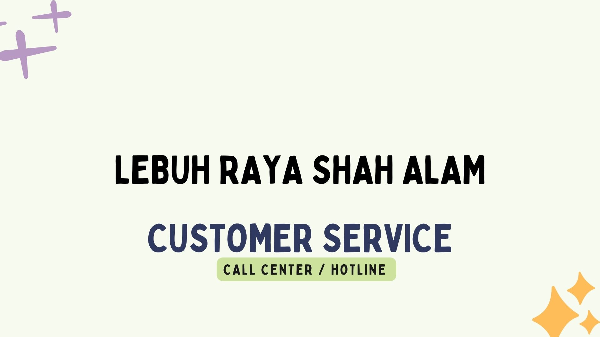 Lebuh Raya Shah Alam Customer Service