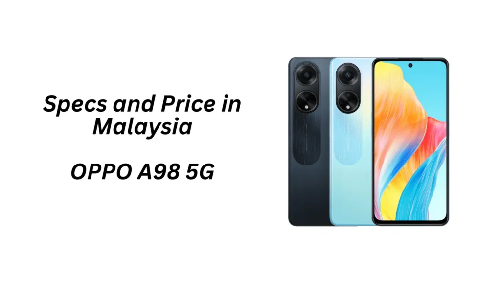 OPPO A98 5G Specs and Price in Malaysia
