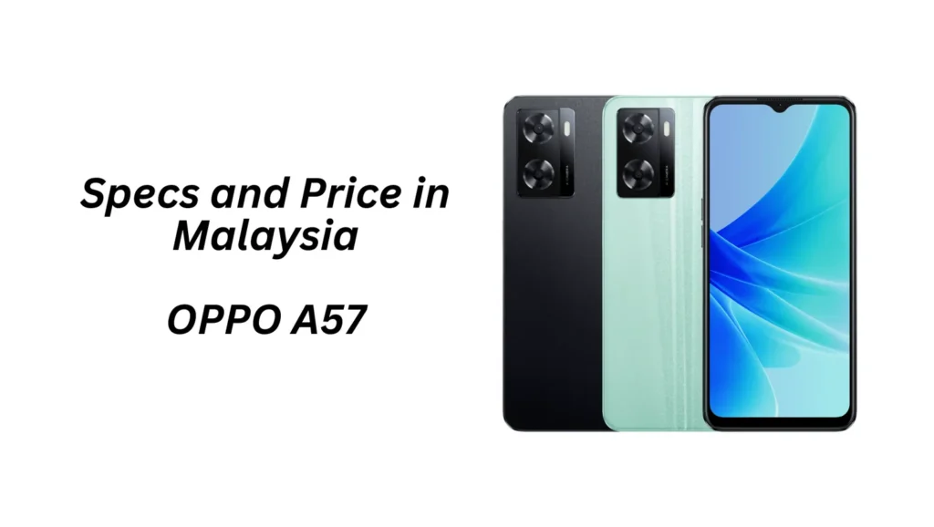 OPPO A57 Specs and Price in Malaysia