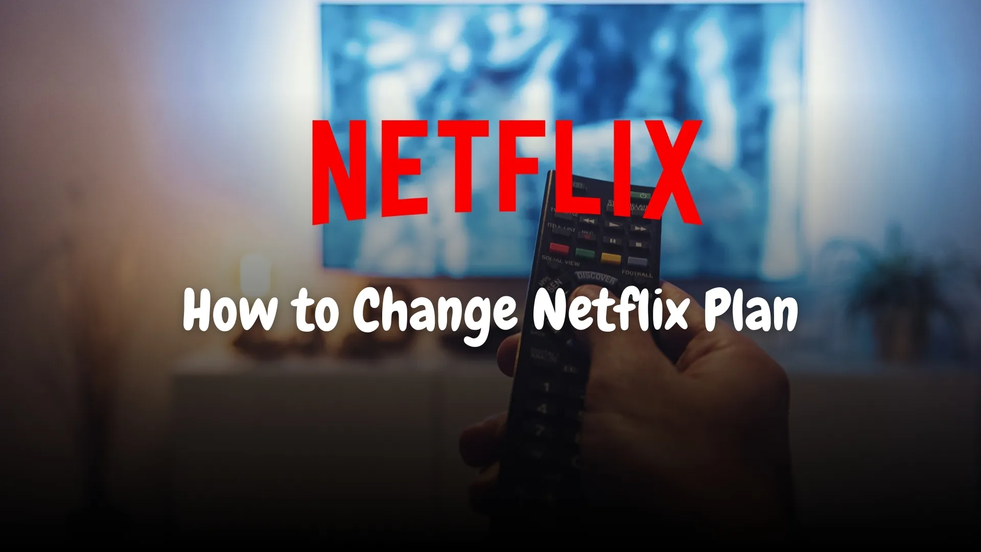 how to change netflix plan